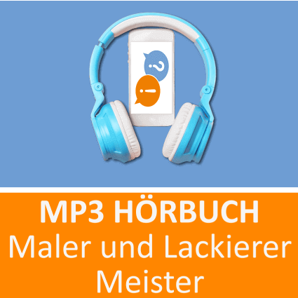 Maler und Lackierer Meister Hörbuch