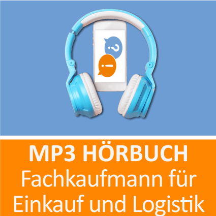 Fachkaufmann für Einkauf und Logistik Hörbuch