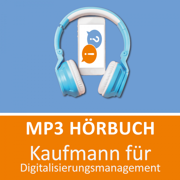 MP3 Hörbuch Kaufmann für Digitalisierungsmanagement
