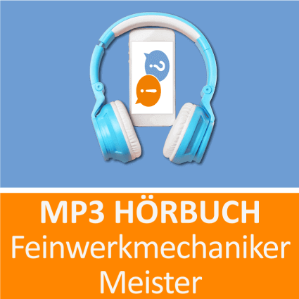 Feinwerkmechaniker Meister Hörbuch