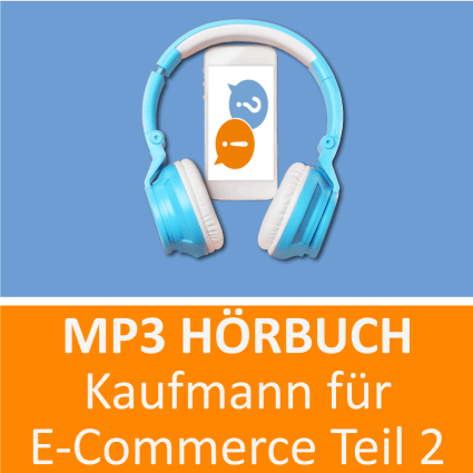 Kaufmann für E Commerce Hörbuch