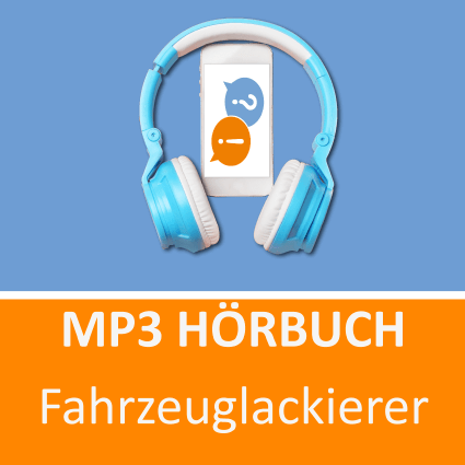 Fahrzeuglackierer Hörbuch